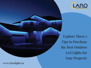 Read more about the article Explore These 5 Tips to Purchase the Best Outdoor Led Lights for Your Property