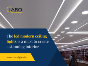 Read more about the article The Led Modern Ceiling Lights is a Must to Create a Stunning Interior