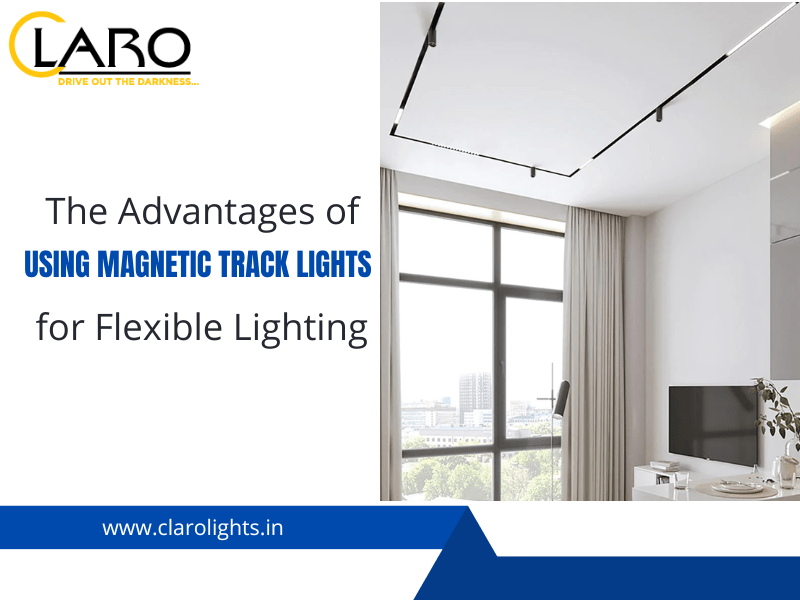 You are currently viewing The Advantages of Using Magnetic Track Lights for Flexible Lighting