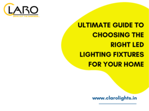 Read more about the article Ultimate Guide to Choosing the Right Led Lighting Fixtures for Your Home