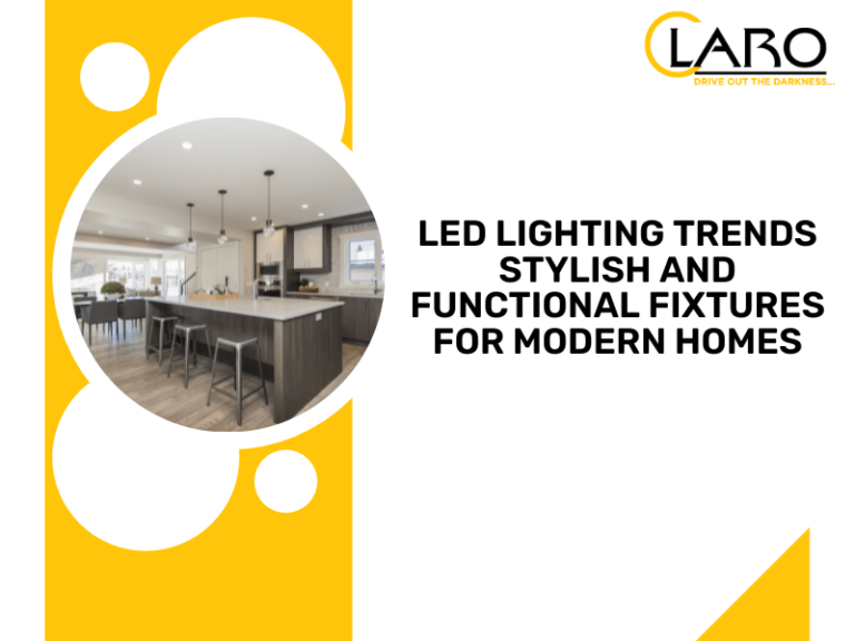 Read more about the article LED Lighting Trends Stylish and Functional Fixtures for Modern Homes