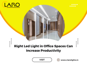 Read more about the article Right Led Light in Office Spaces Can Increase Productivity