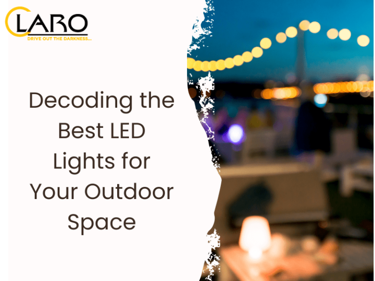 Read more about the article Decoding the Best LED Lights for Your Outdoor Space