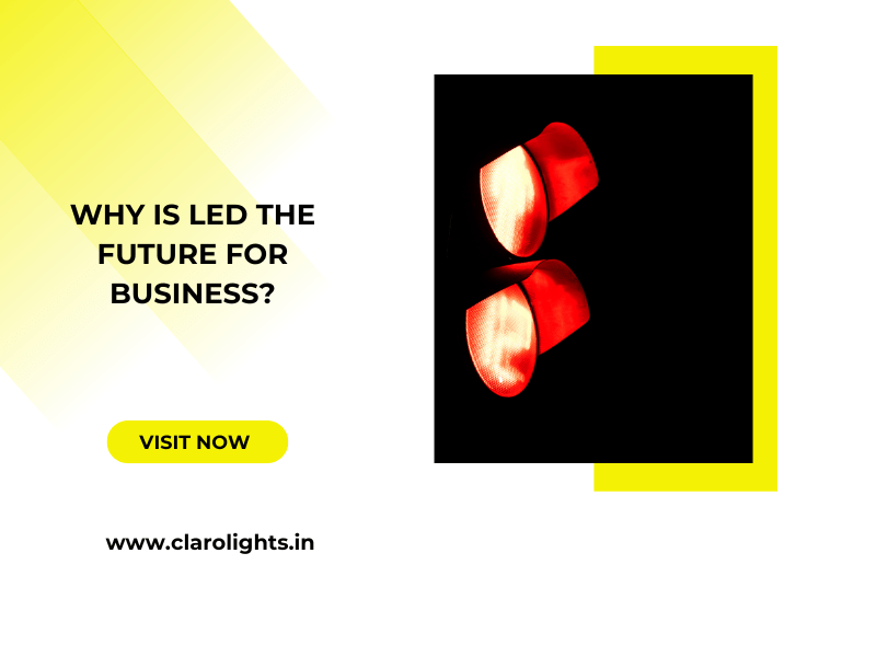 You are currently viewing Why is LED the Future for Business